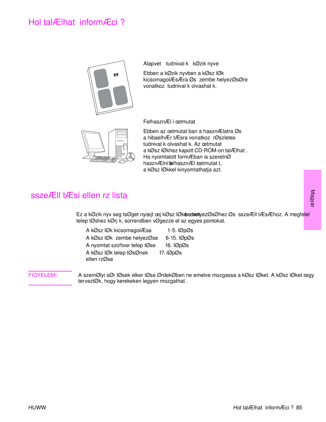 HP 9050MFP, 9040MFP manual Hol található információ?, Összeállítási ellenőrzőlista 