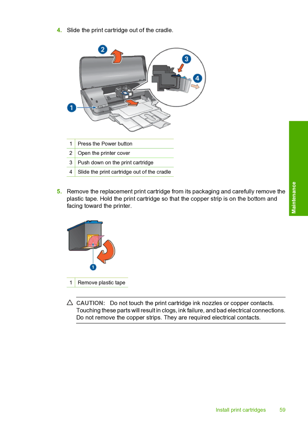 HP 910 manual Slide the print cartridge out of the cradle 