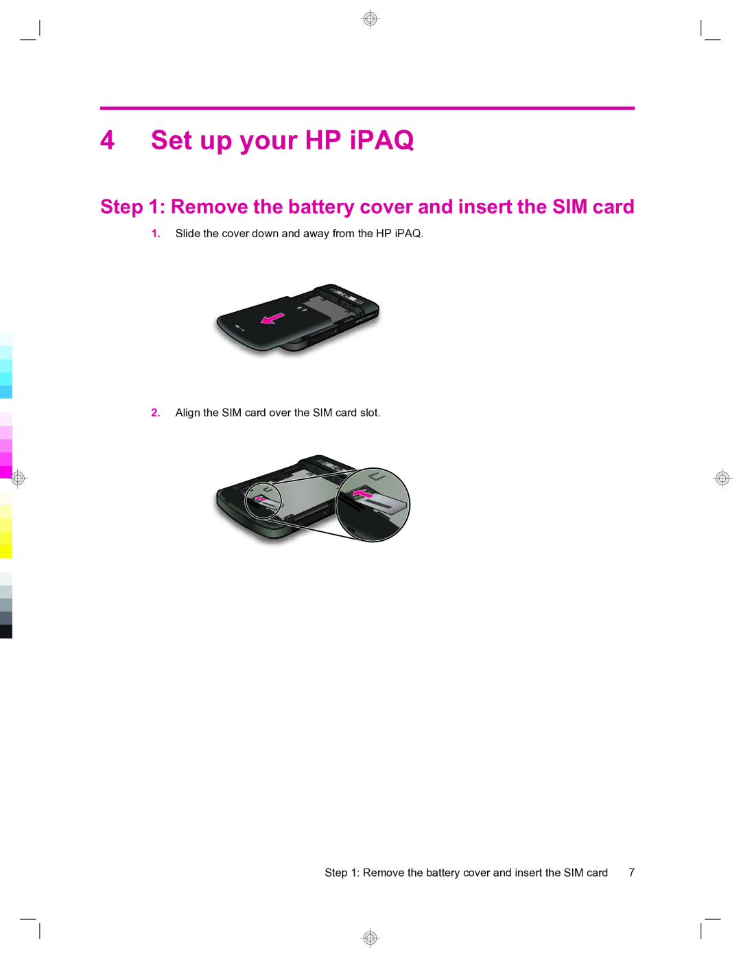 HP 912c Messenger manual Set up your HP iPAQ, Remove the battery cover and insert the SIM card 