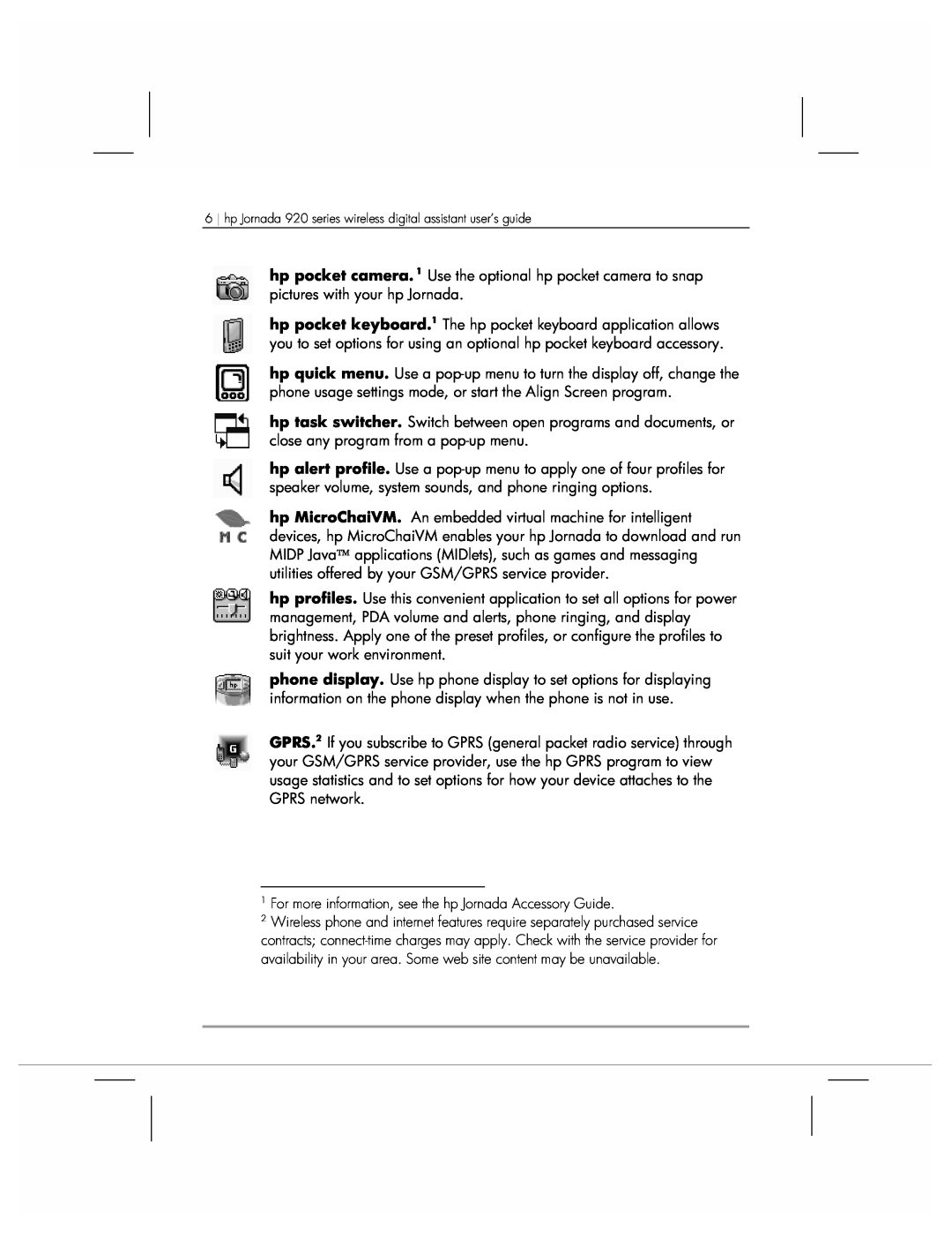 HP 920 manual For more information, see the hp Jornada Accessory Guide 