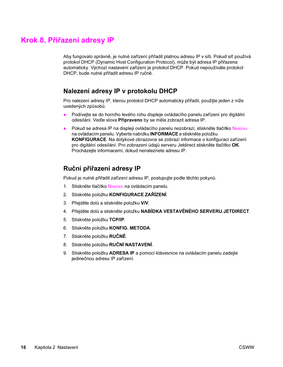 HP 9200c manual Krok 8. Přiřazení adresy IP, Nalezení adresy IP v protokolu Dhcp, Ruční přiřazení adresy IP 