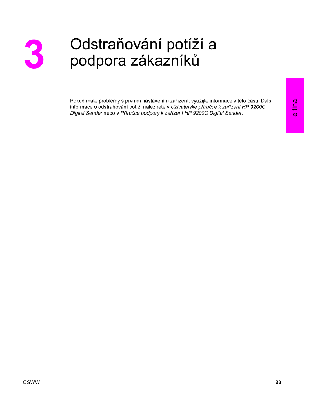 HP 9200c manual Odstraňování potíží a, Podpora zákazníků 