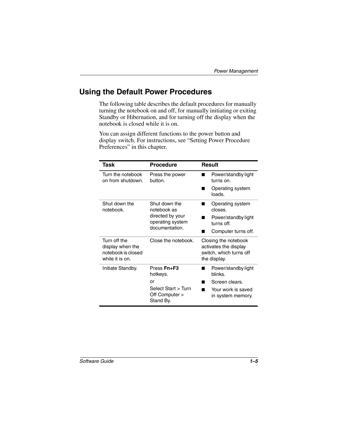 HP 906EA, 955AP, 950AP, 943AP, 940AP, 935AP, 927AP, 930AP, 925EA, 908EA Using the Default Power Procedures, Task Procedure Result 