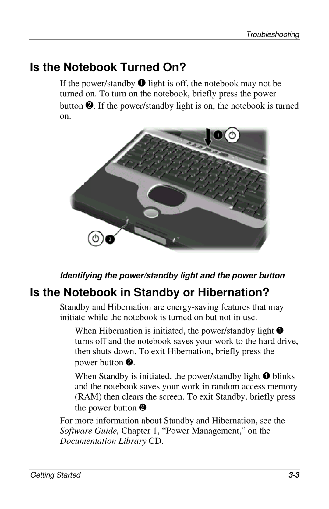 HP 902AP, 955AP, 950AP, 943AP, 945AP, 940AP, 935AP, 927AP Is the Notebook Turned On?, Is the Notebook in Standby or Hibernation? 