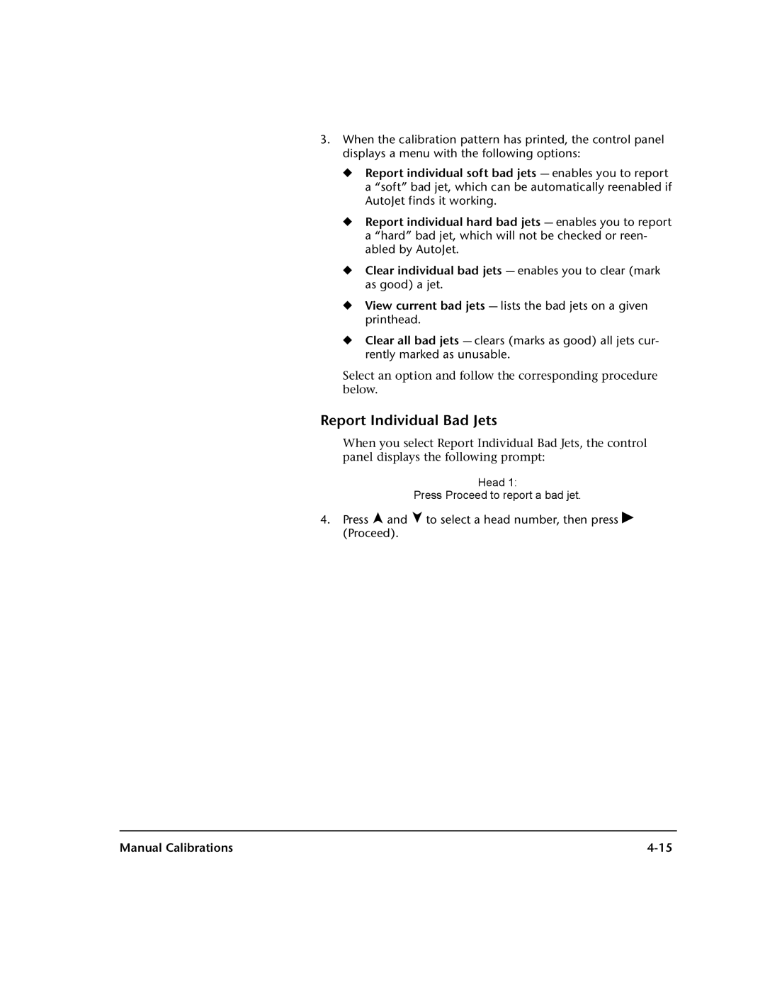 HP 72SI, 98SI manual Report Individual Bad Jets, Press , and to select a head number, then press ! Proceed 