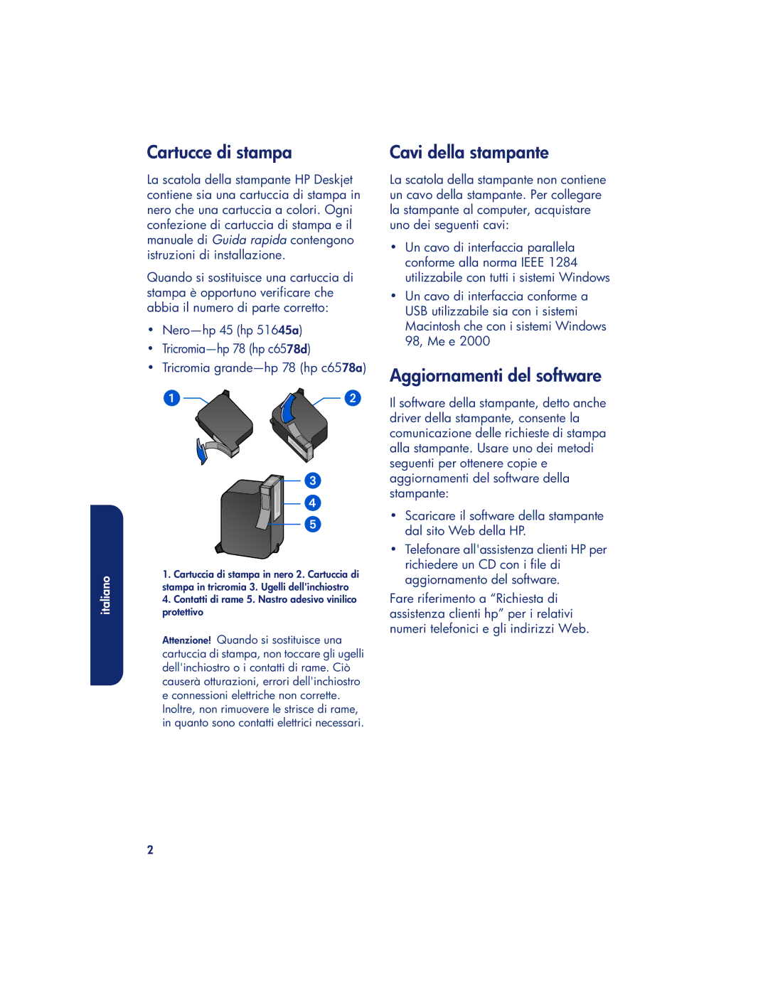 HP 990c, 960c, 980c manual Cartucce di stampa, Cavi della stampante, Aggiornamenti del software 