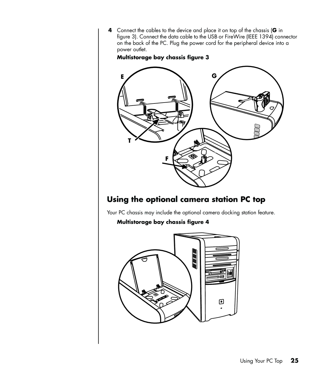 HP a1140a, a1005.uk, a1020d, a1040a, a1020in, a1020a, a1029.uk, a1180d, a1160a, a1138hk Using the optional camera station PC top 