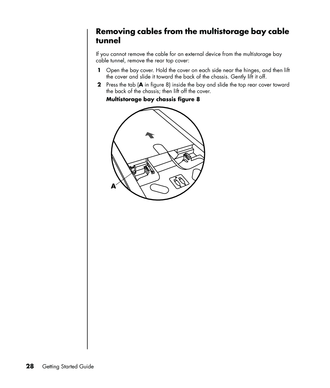 HP a1005.uk, a1020d, a1040a, a1020in, a1020a, a1029.uk, a1180d, a1160a Removing cables from the multistorage bay cable tunnel 