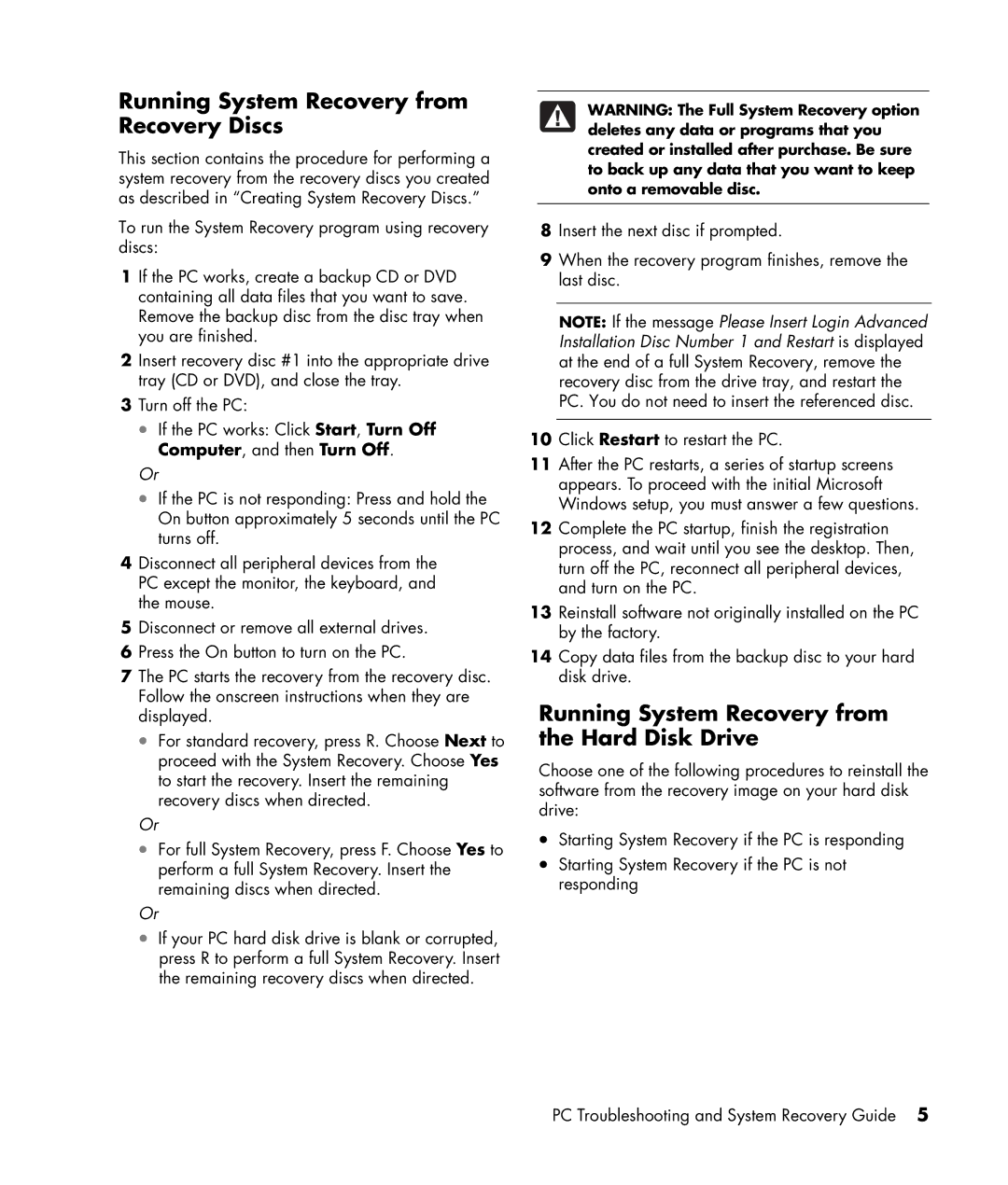 HP m7181.uk, a1109.uk manual Running System Recovery from Recovery Discs, Running System Recovery from the Hard Disk Drive 