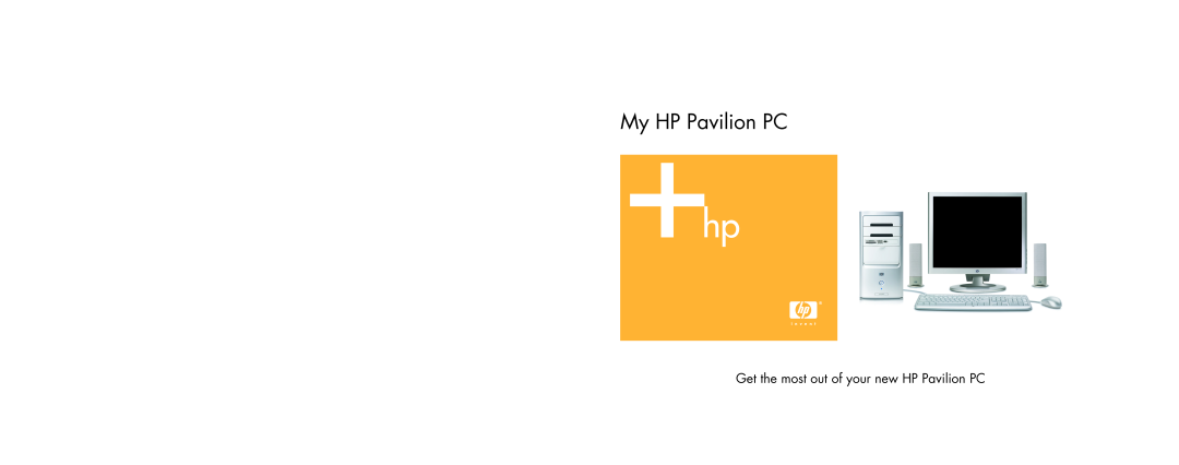 HP a1173w, a1163w, a1140n, a1133w, a1102n, a1104x, a1106n manual My HP Pavilion PC, Get the most out of your new HP Pavilion PC 