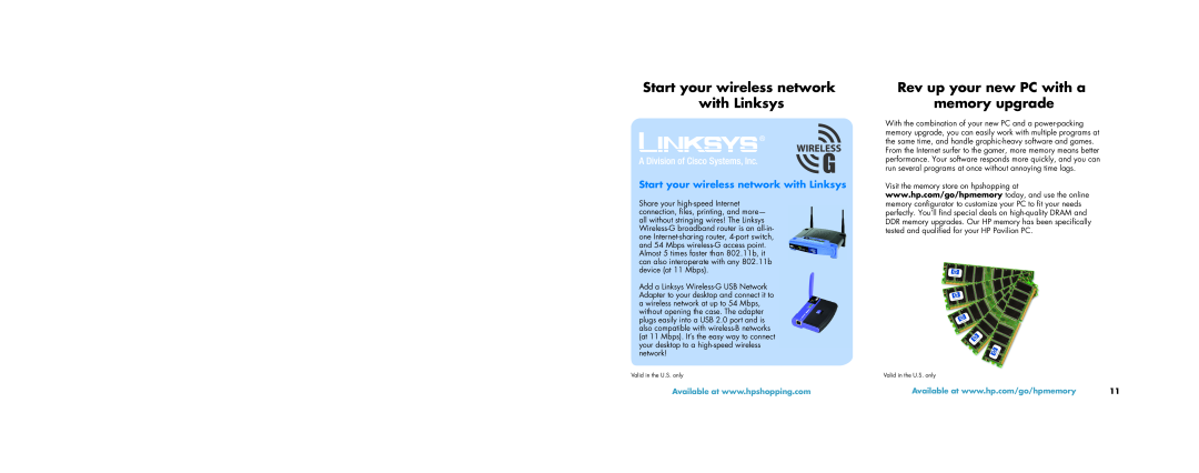 HP a1123c, a1163w, a1173w, a1140n, a1133w Start your wireless network with Linksys, Rev up your new PC with a memory upgrade 