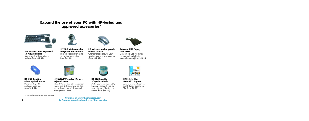 HP a1118x, a1163w, a1173w, a1140n, a1133w, a1102n, a1104x Expand the use of your PC with HP-tested and approved accessories 