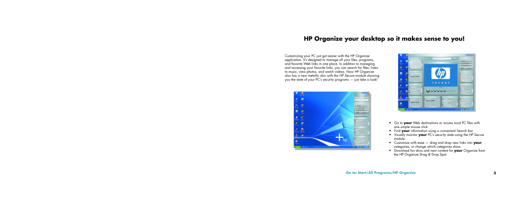 HP a1104x, a1163w, a1173w, a1140n HP Organize your desktop so it makes sense to you, Go to Start/All Programs/HP Organize 