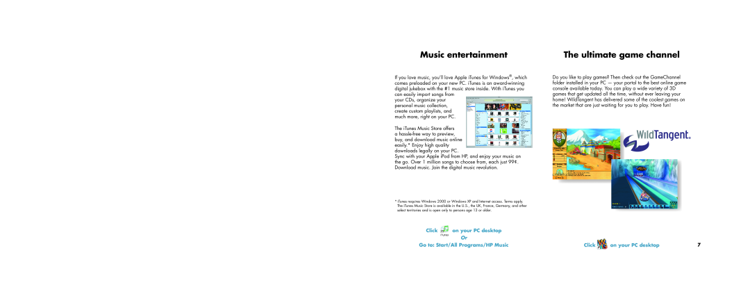 HP a1130n Music entertainment, The ultimate game channel, Go to Start/All Programs/HP Music, Click, on your PC desktop 