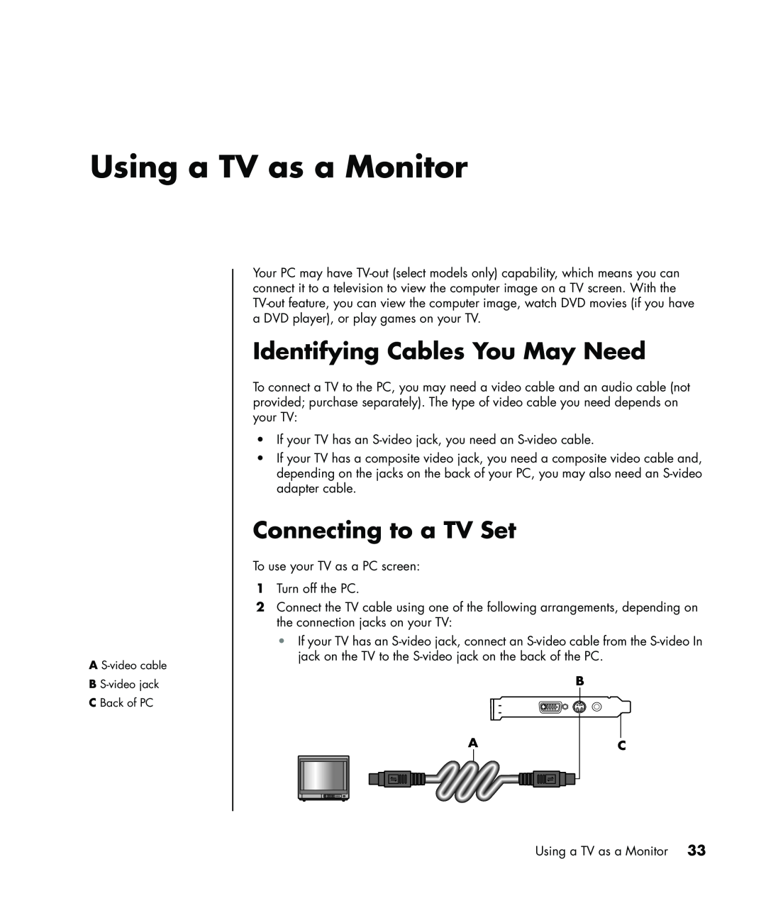 HP a1250n, a1265w, a1260a, a1257c, a1245c Using a TV as a Monitor, Identifying Cables You May Need, Connecting to a TV Set 