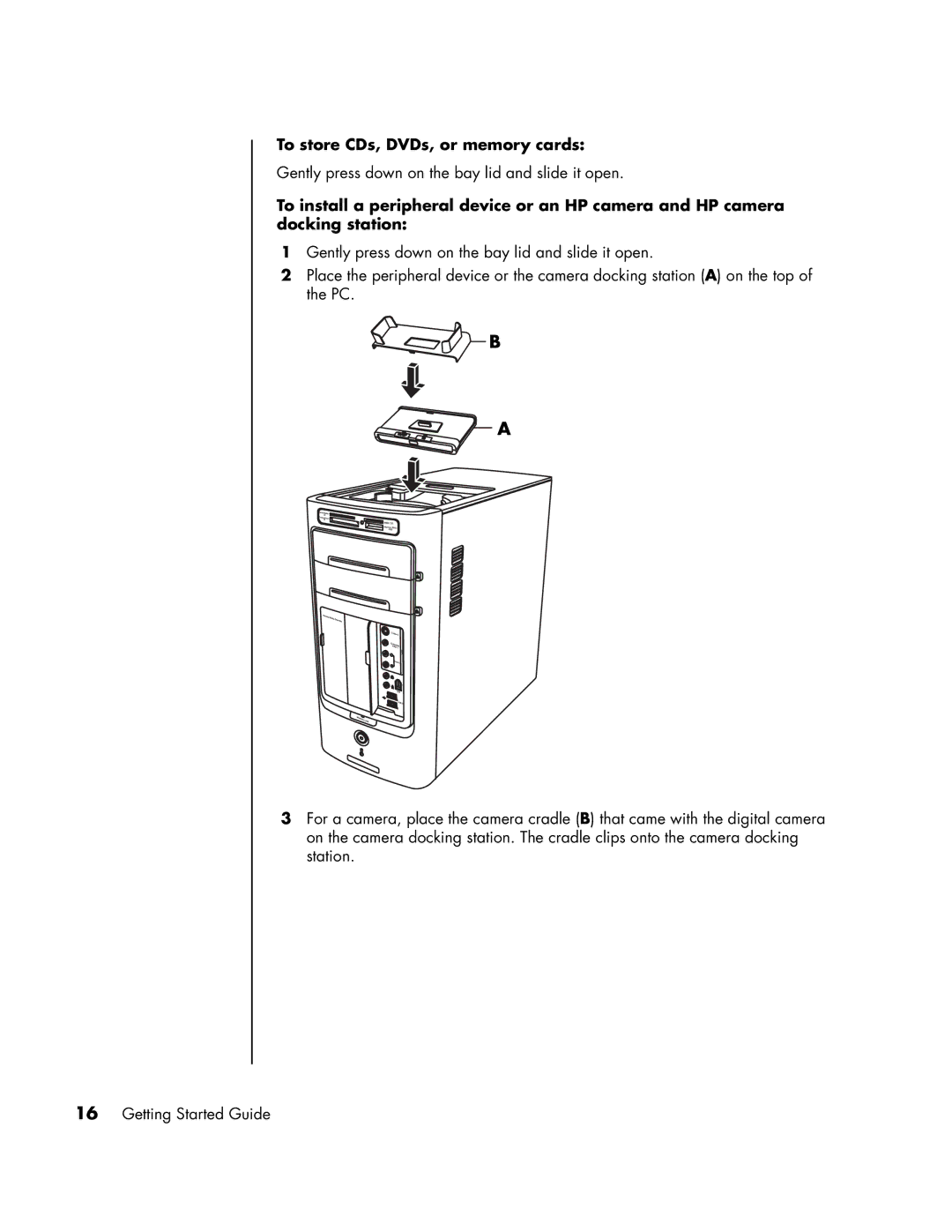 HP SR1968CF, a1593cn, a1590d, a1591cn, a1513in, a1520d, a1513cn, a1410y, SR1901WM, SR1901AP To store CDs, DVDs, or memory cards 