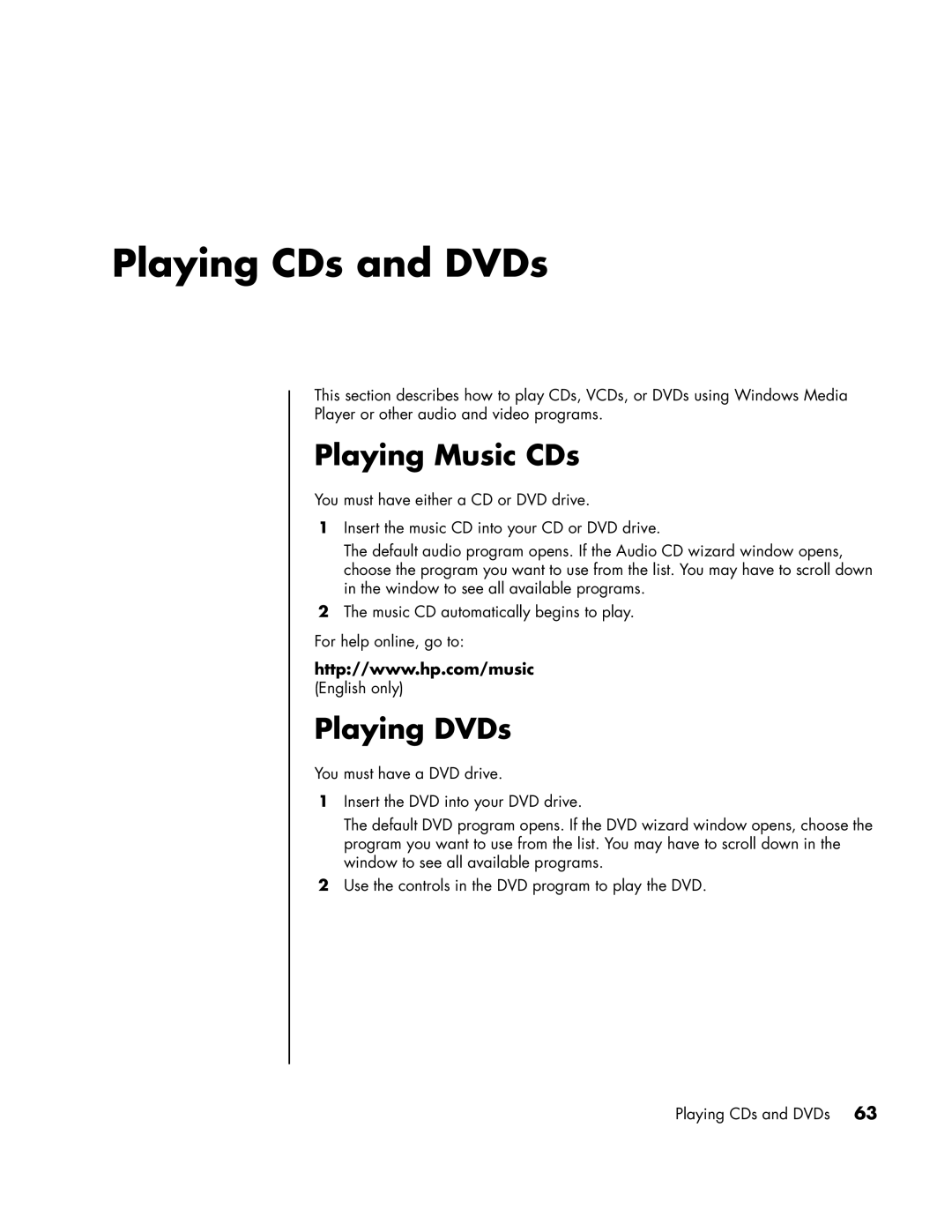 HP SR1901AP, a1593cn, a1590d, a1591cn, a1513in, a1520d, a1513cn, a1410y Playing CDs and DVDs, Playing Music CDs, Playing DVDs 