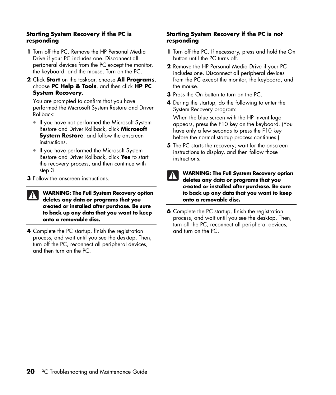 HP a1644x, a1513in Starting System Recovery if the PC is responding, Starting System Recovery if the PC is not responding 