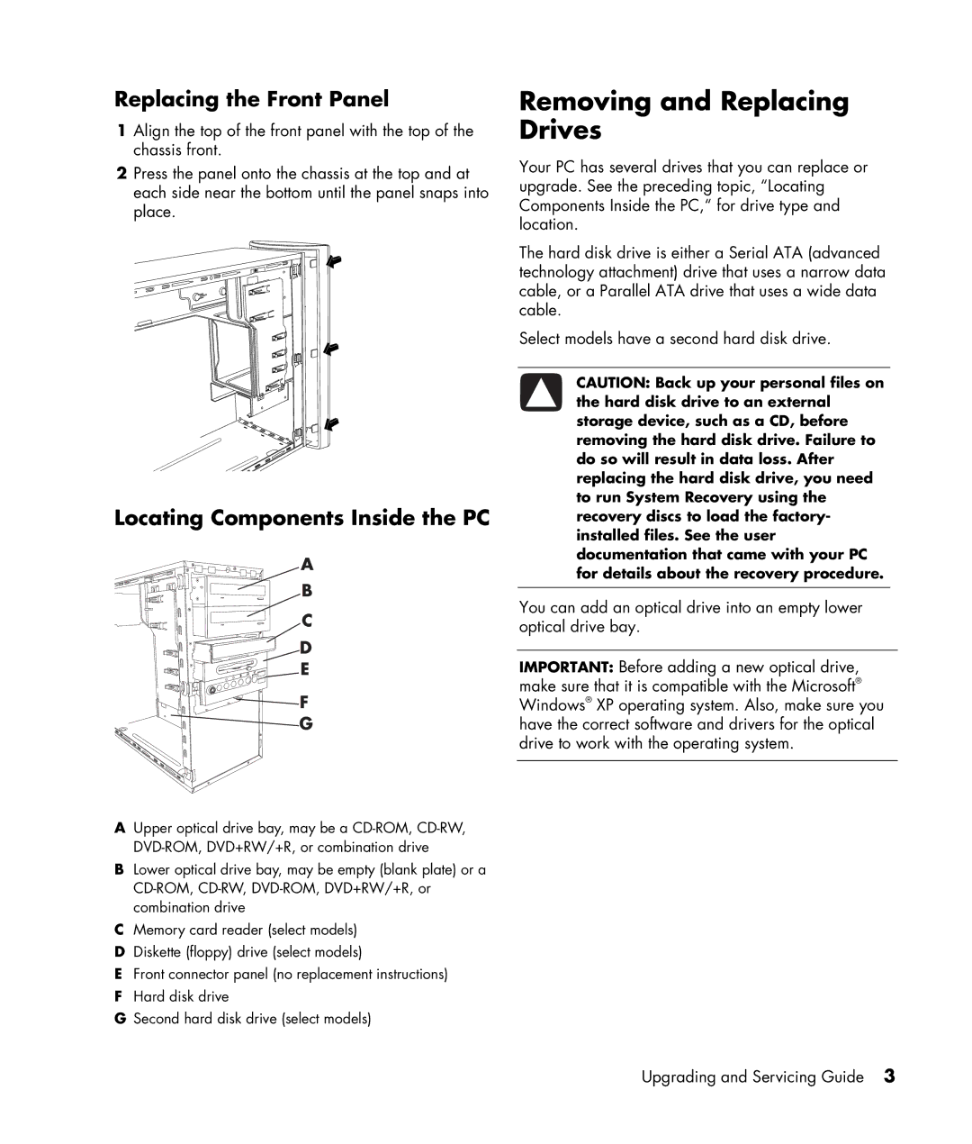 HP a1260a, a1644x, a1580tw manual Removing and Replacing Drives, Replacing the Front Panel, Locating Components Inside the PC 