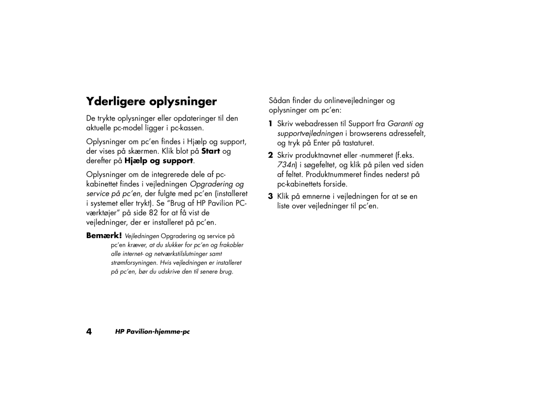 HP a200.dk, a210.dk, a230.dk, a220.dk manual Yderligere oplysninger 