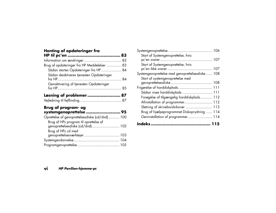 HP a230.dk manual Henting af opdateringer fra HP til pc’en, Løsning af problemer, Brug af program- og Systemgenoprettelse 