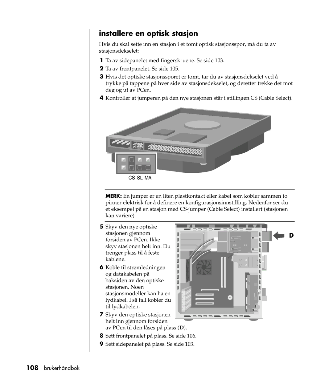 HP a300.no manual Installere en optisk stasjon, Cs Sl Ma 