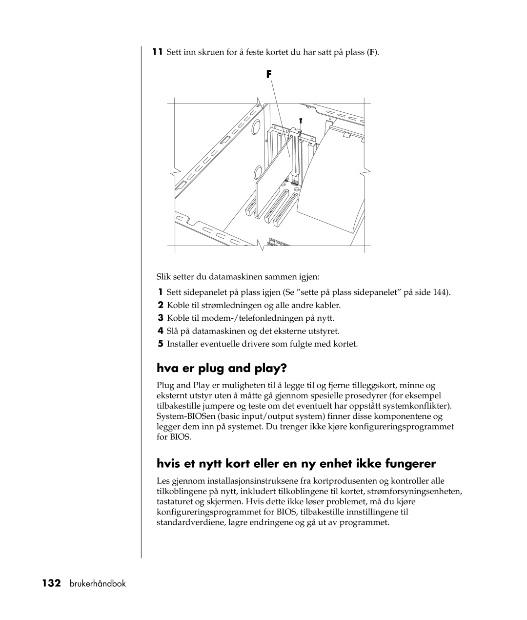 HP a300.no manual Hva er plug and play?, Hvis et nytt kort eller en ny enhet ikke fungerer 