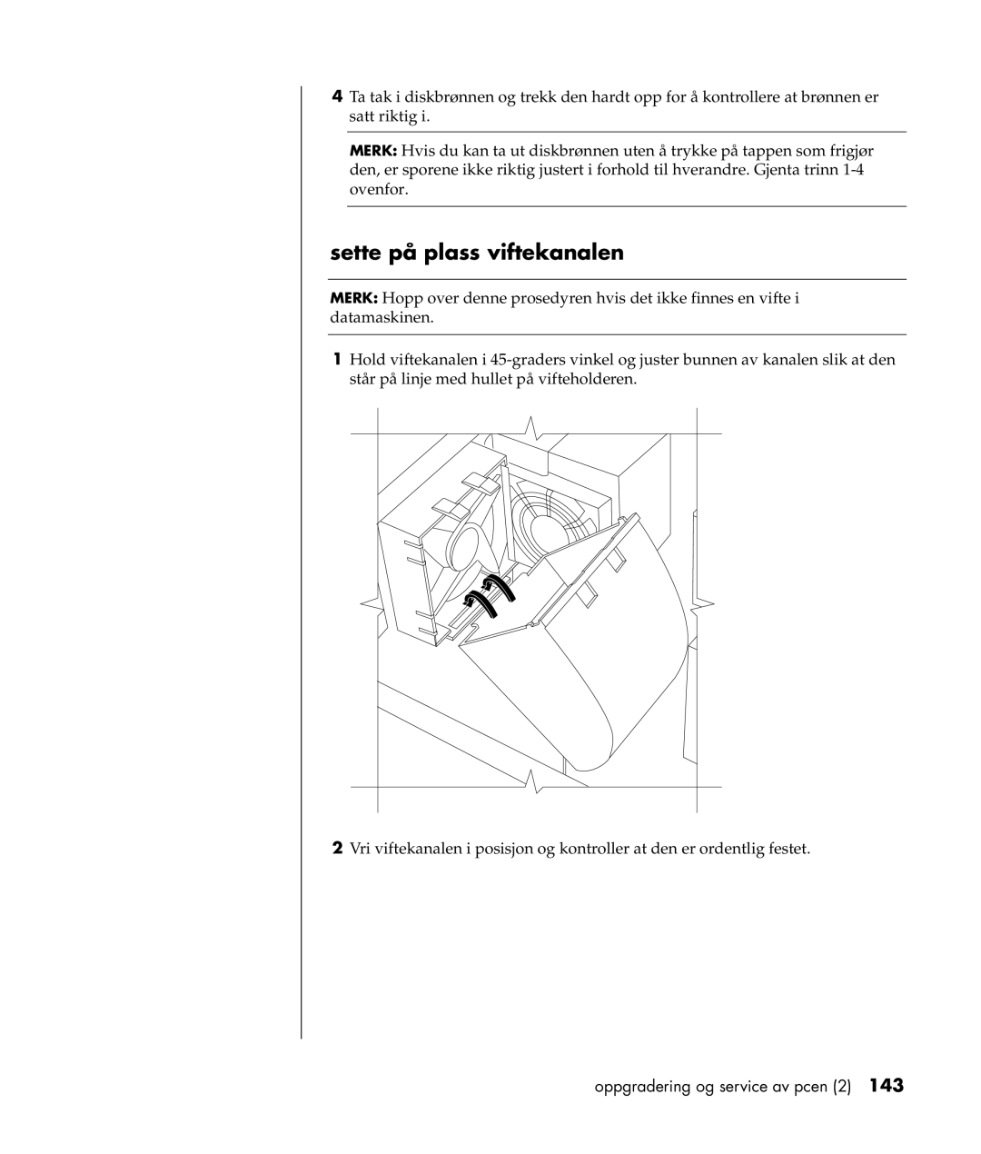 HP a300.no manual Sette på plass viftekanalen 