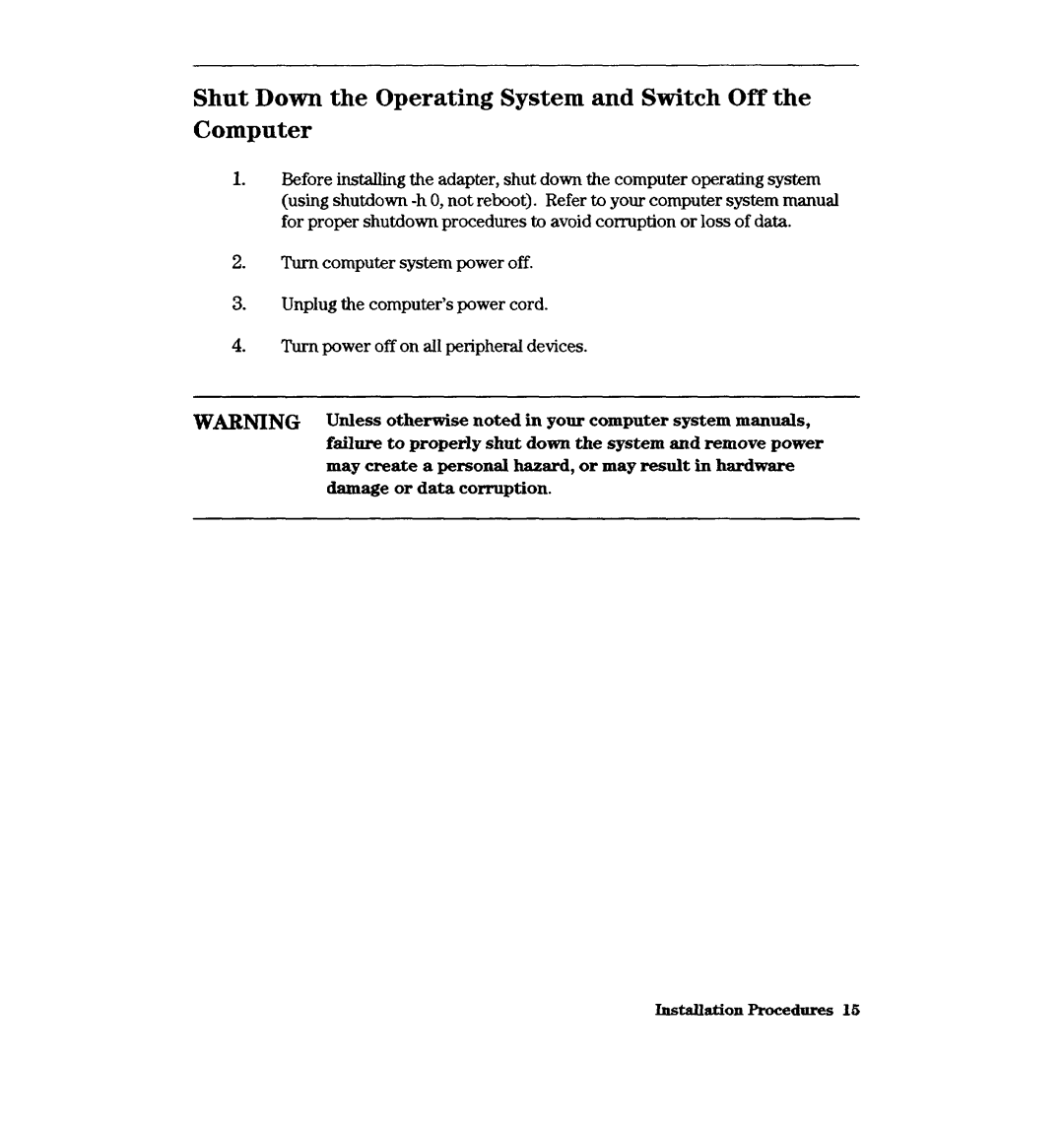 HP A2969A, A3644A manual Shut Down the Operating System and Switch Off the Computer 