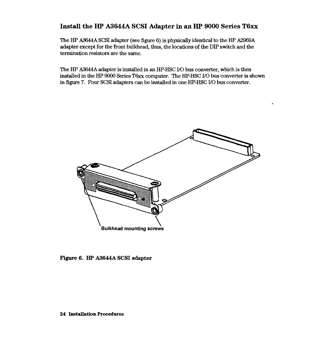 HP A2969A manual Install the HP A3644A Scsi Adapter in an HP 9000 Series T6xx 