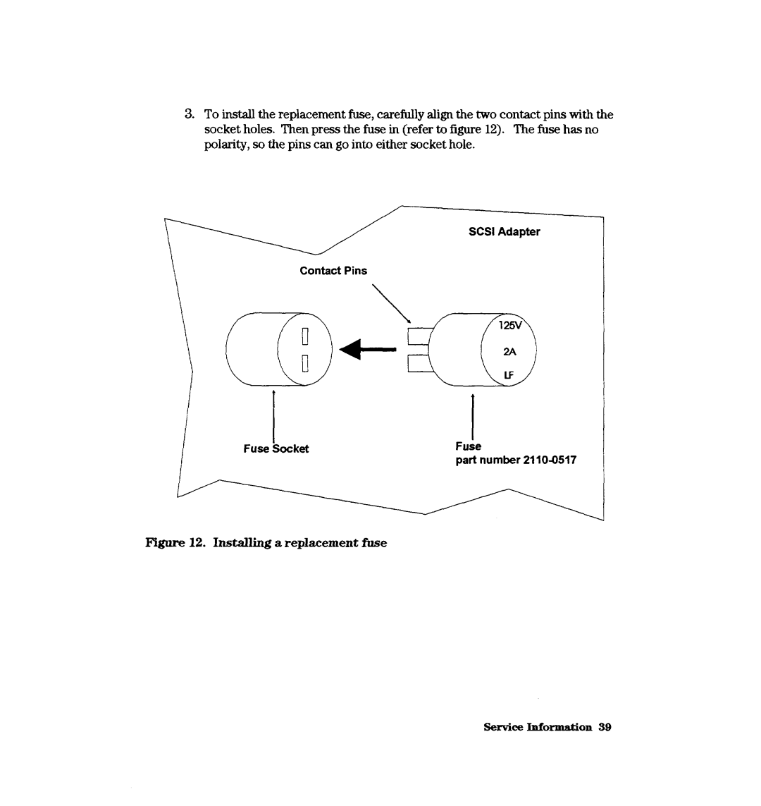 HP A2969A, A3644A manual Installing a replacement fuse Selvice Information 