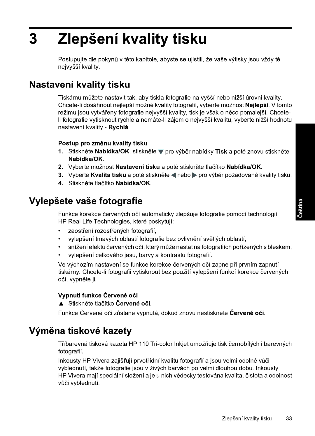 HP A440 manual Zlepšení kvality tisku, Nastavení kvality tisku, Vylepšete vaše fotografie, Výměna tiskové kazety 