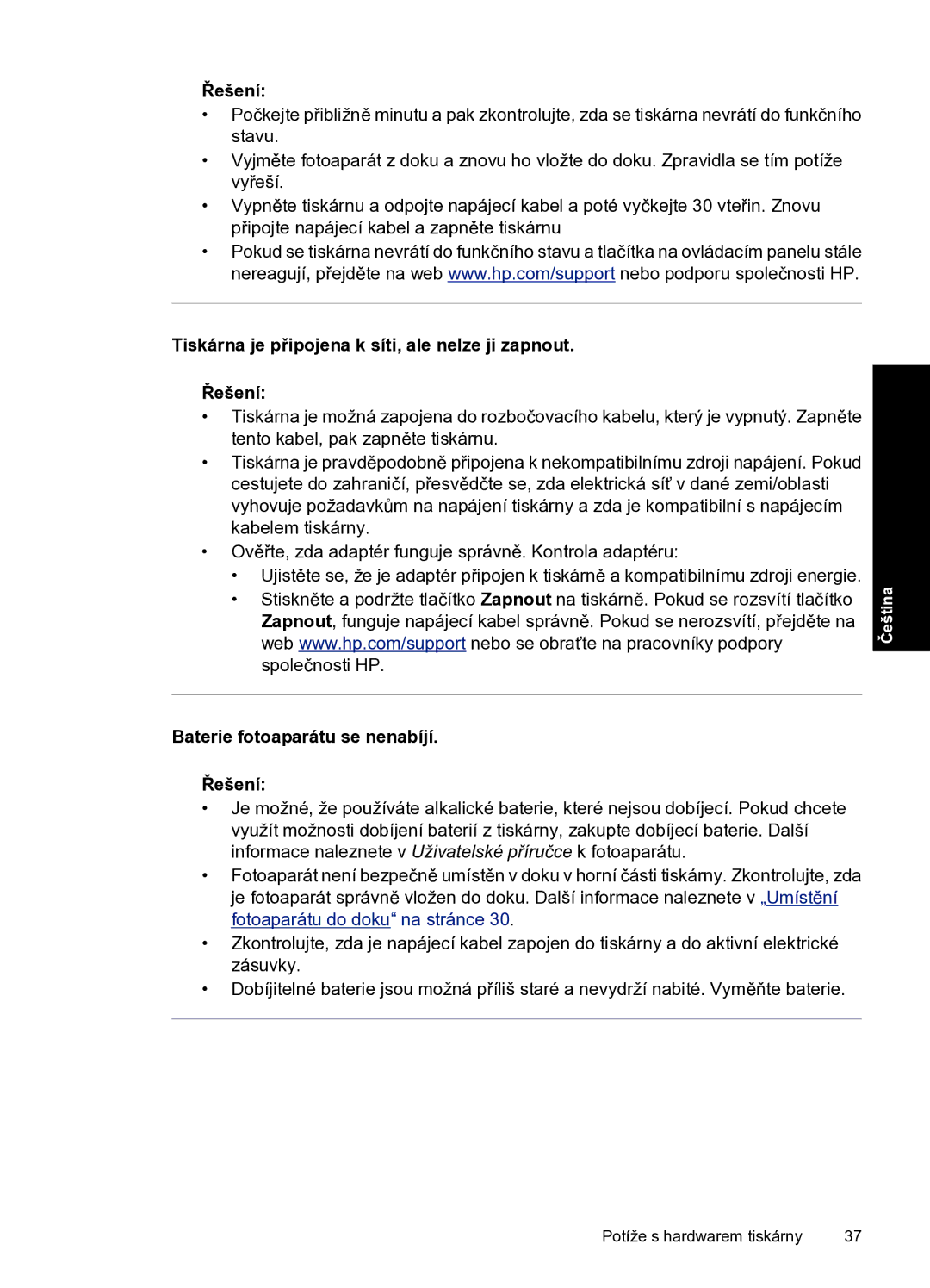 HP A440 manual Tiskárna je připojena k síti, ale nelze ji zapnout Řešení, Baterie fotoaparátu se nenabíjí Řešení 