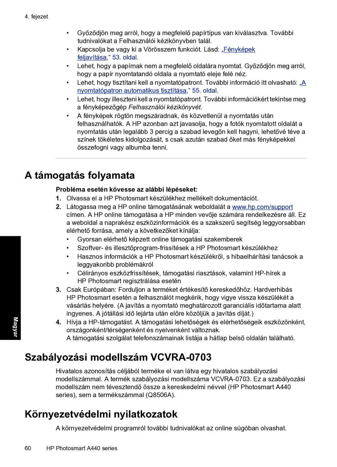 HP A440 manual Támogatás folyamata, Szabályozási modellszám VCVRA-0703, Környezetvédelmi nyilatkozatok 