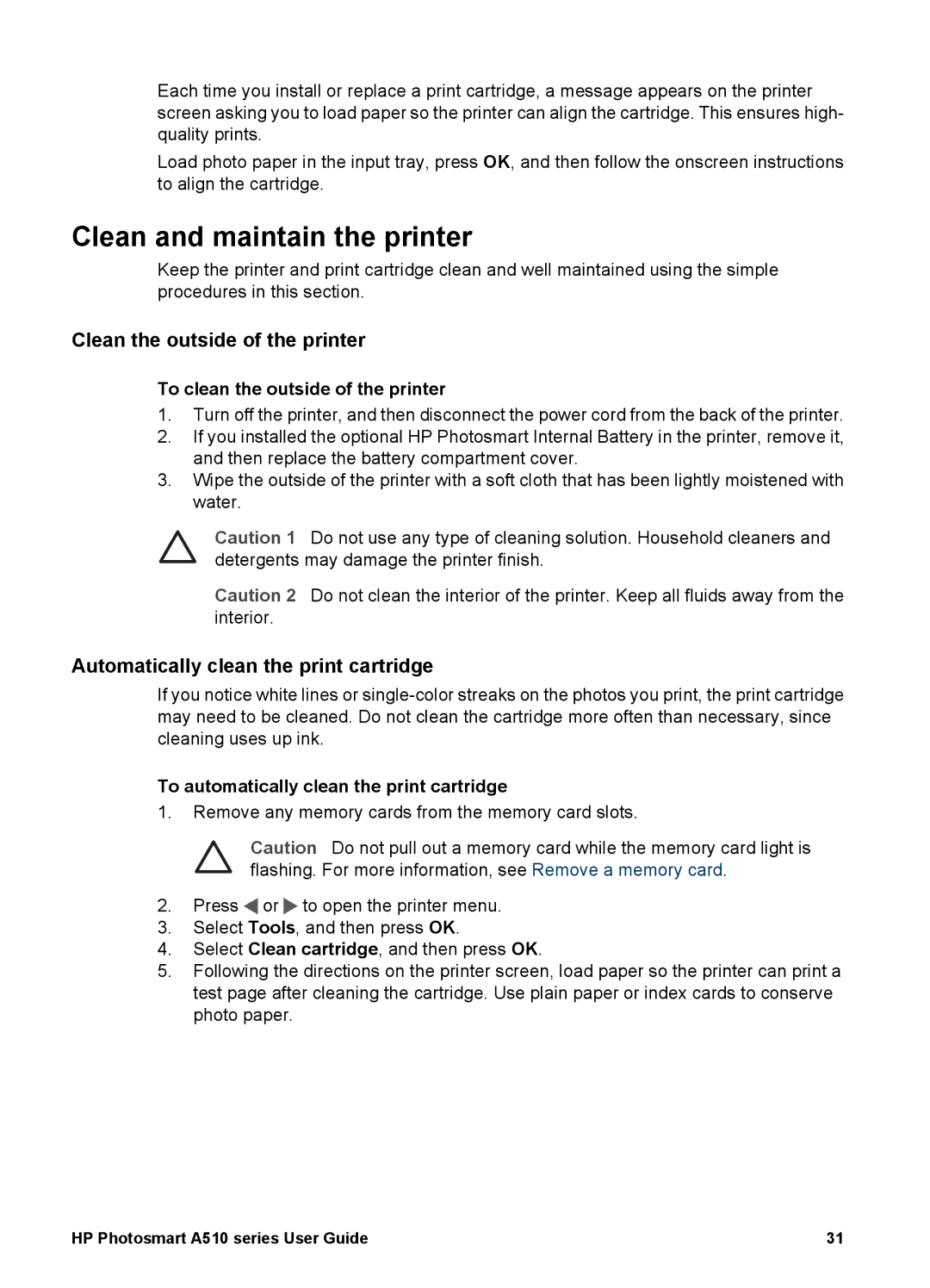 HP A510 manual Clean and maintain the printer, Clean the outside of the printer, Automatically clean the print cartridge 