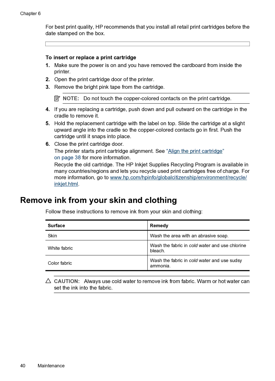 HP A520 manual Remove ink from your skin and clothing, To insert or replace a print cartridge 