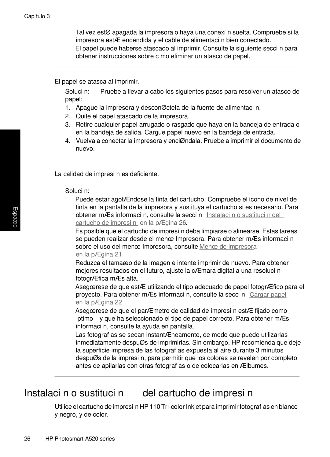 HP A528 manual Instalación o sustitución del cartucho de impresión, El papel se atasca al imprimir 