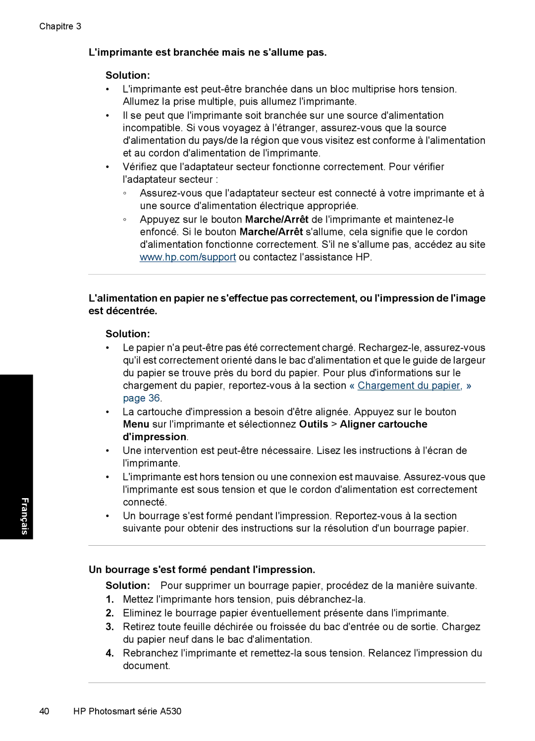 HP A530 manual Limprimante est branchée mais ne sallume pas Solution, Un bourrage sest formé pendant limpression 