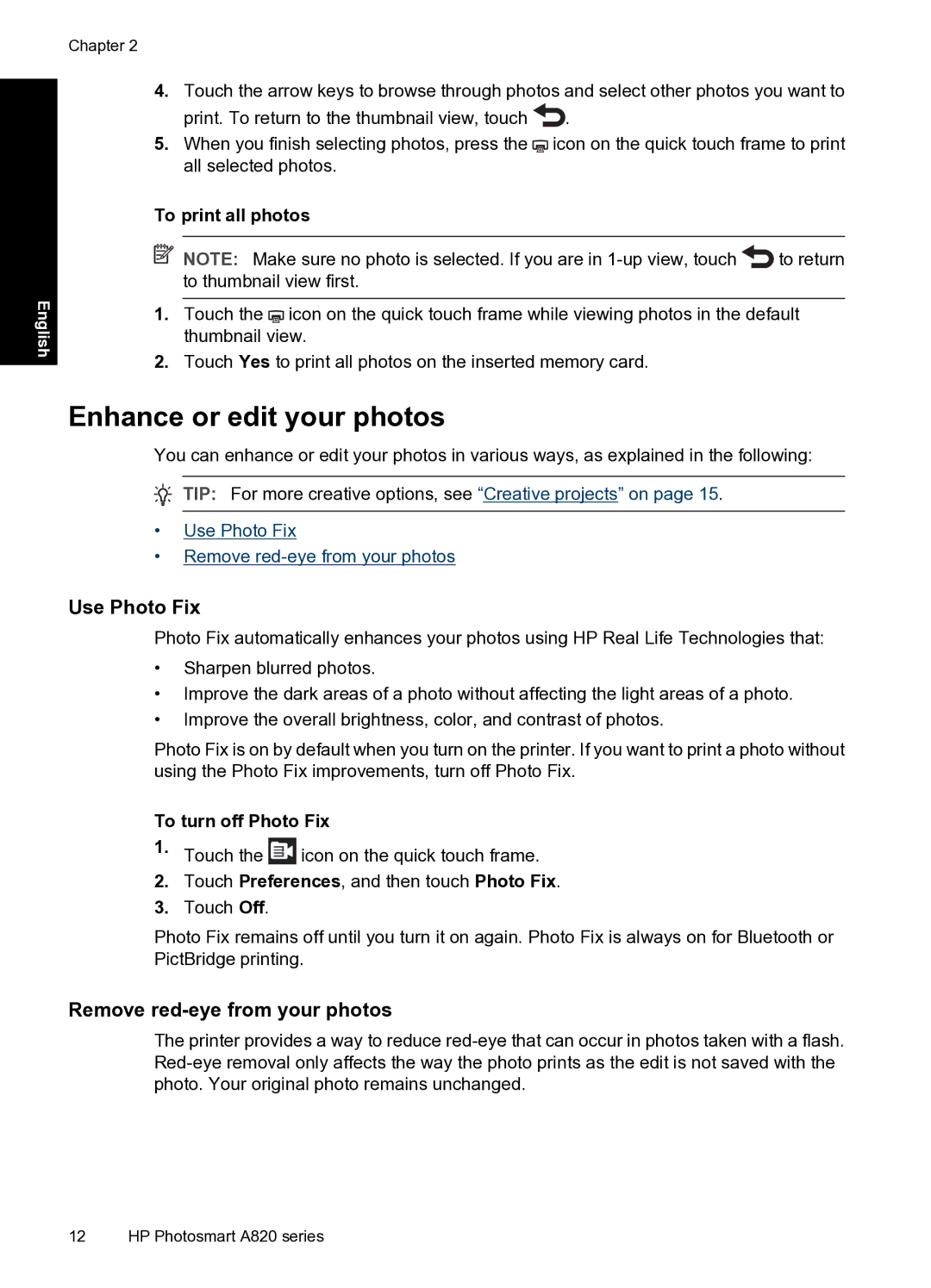 HP A820 manual Enhance or edit your photos, Use Photo Fix, Remove red-eye from your photos, To print all photos 