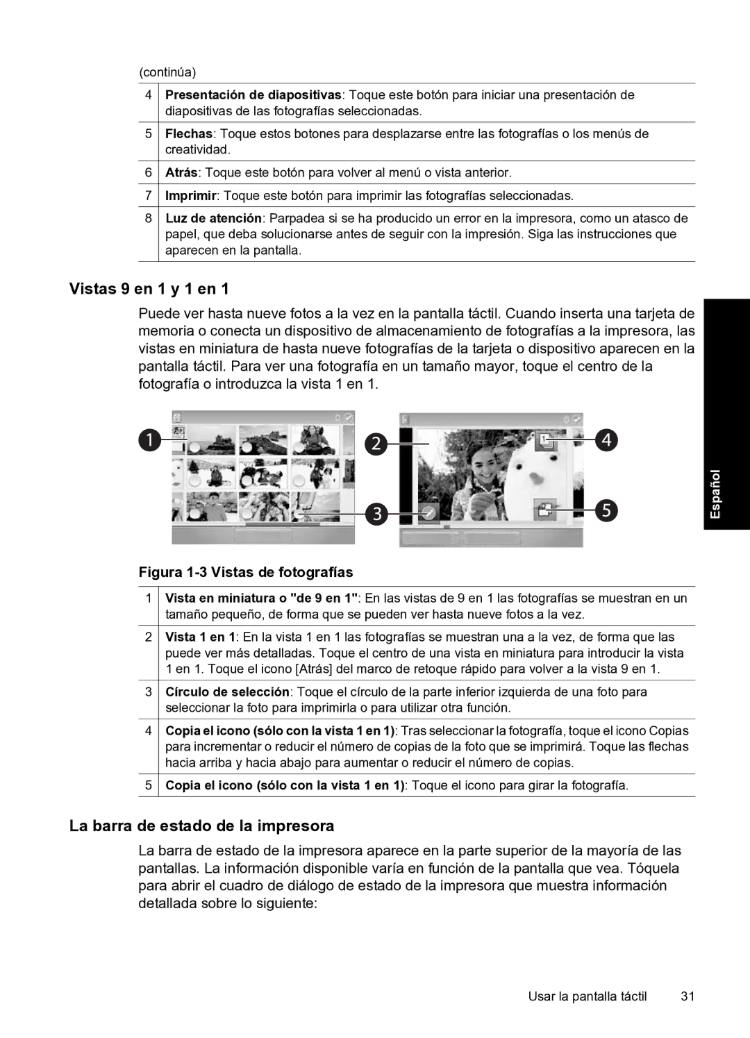 HP A820 manual Vistas 9 en 1 y 1 en, La barra de estado de la impresora 