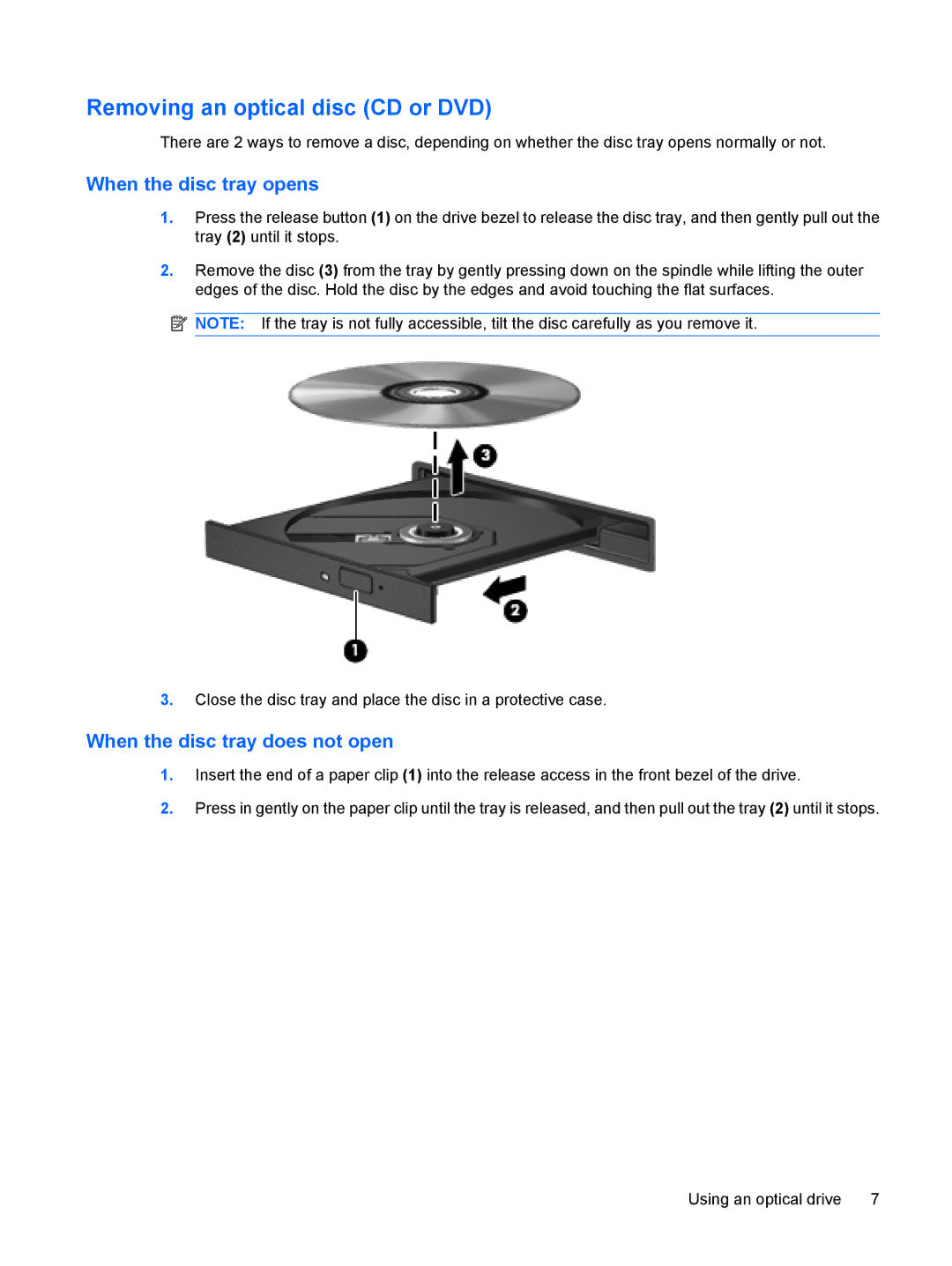 HP A936TU, A930XX, A918CA, A928CA, A916NR, A909US, A910CA, A903TU Removing an optical disc CD or DVD, When the disc tray opens 