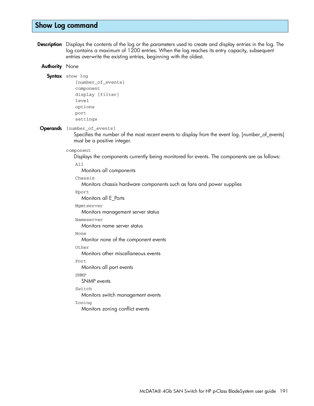 HP AA-RW20A-TE manual Show Log command, Monitors all components, Snmp events 