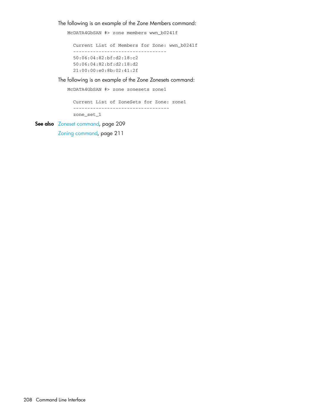 HP AA-RW20A-TE Following is an example of the Zone Members command, Following is an example of the Zone Zonesets command 