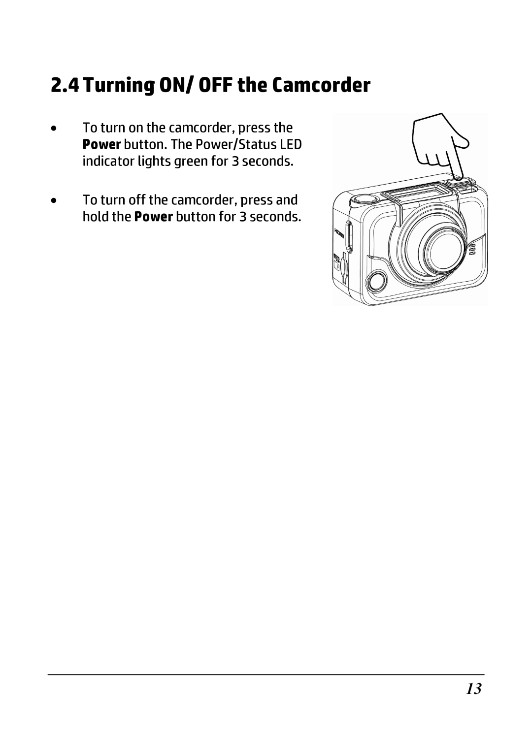 HP ac200w Action Camera manual Turning ON/ OFF the Camcorder 