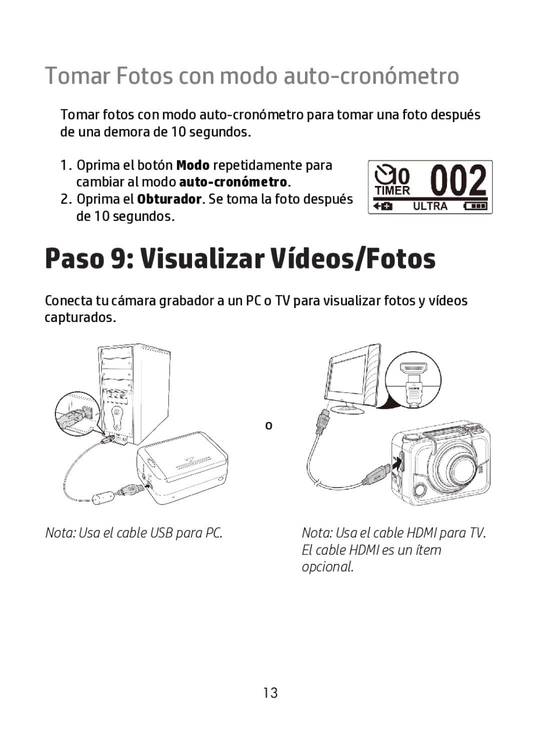 HP ac200w Action Camera manual Paso 9 Visualizar Vídeos/Fotos, Tomar Fotos con modo auto-cronómetro 