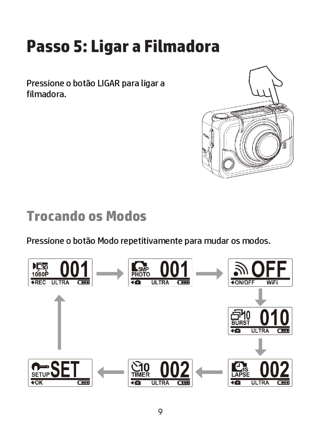 HP ac200w Action Camera manual Passo 5 Ligar a Filmadora 