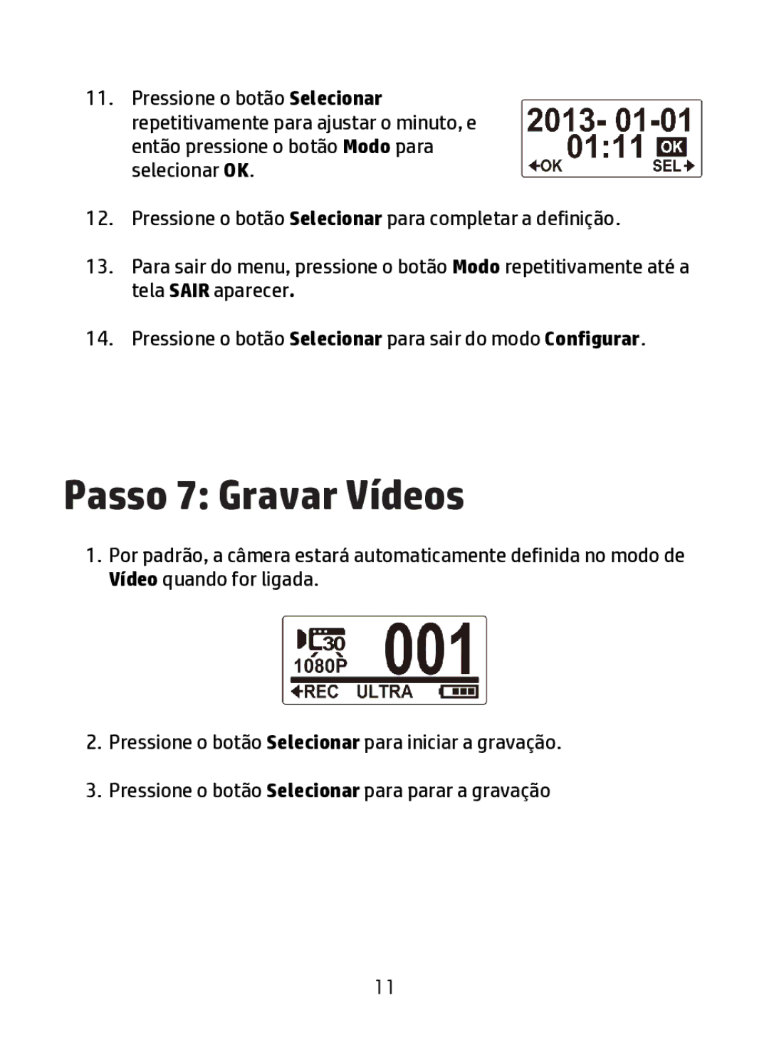 HP ac200w Action Camera manual Passo 7 Gravar Vídeos 