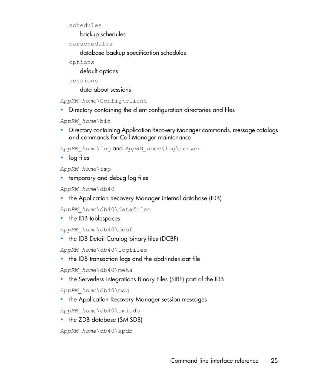 HP Application Recovery Manager Cell Manager Windows Media Kit manual AppRMhome\bin, AppRMhome\log and AppRMhome\log\server 