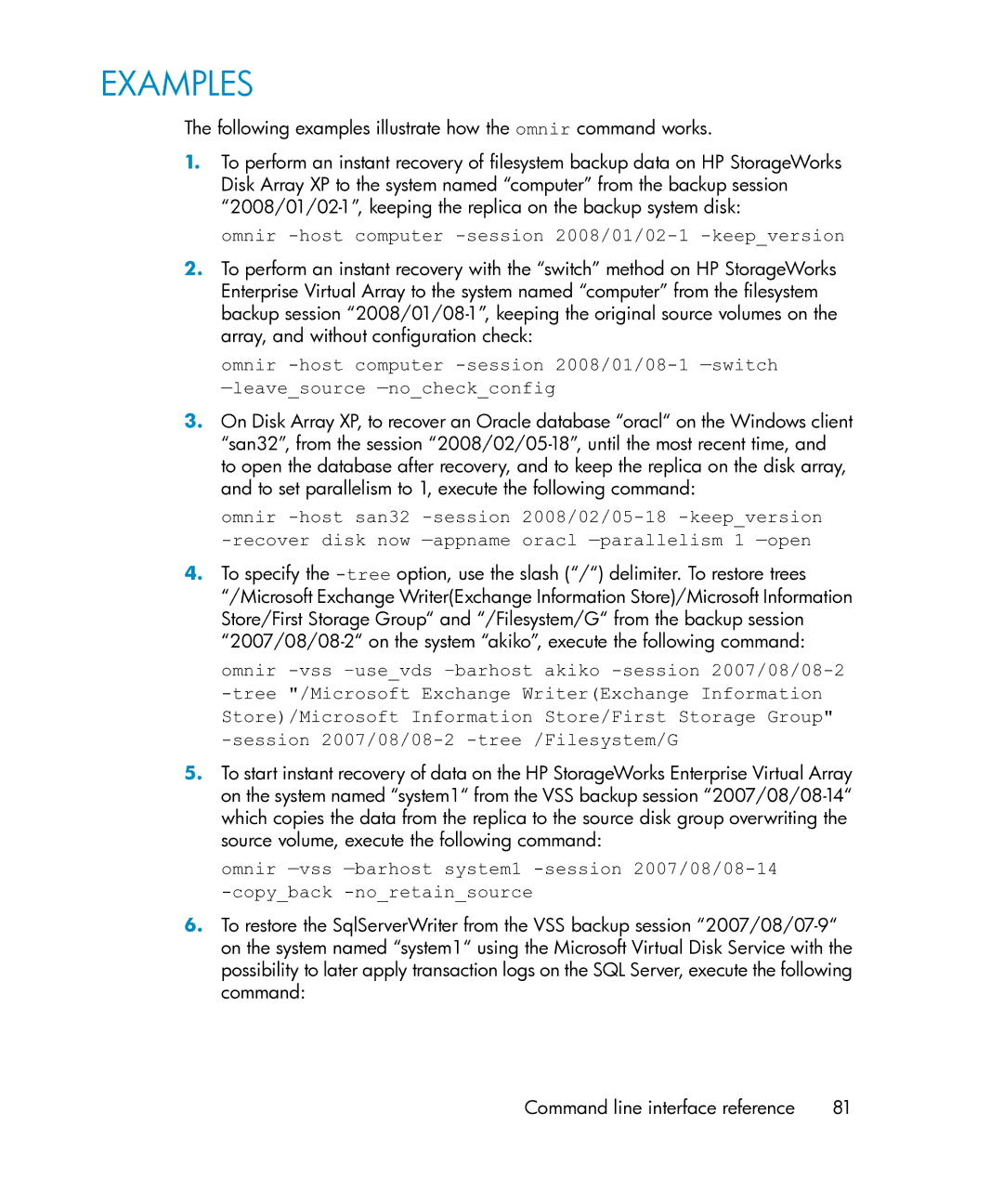 HP Application Recovery Manager Cell Manager Windows Media Kit Following examples illustrate how the omnir command works 