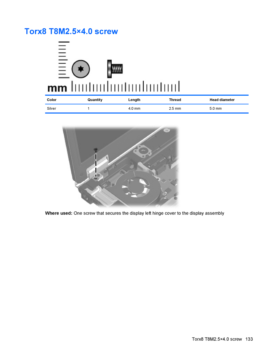 HP FN023UAABA, AW389USABA manual Torx8 T8M2.5×4.0 screw, Color Quantity Length Thread Head diameter Silver 